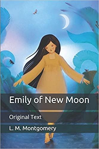 okumak Emily of New Moon: Original Text