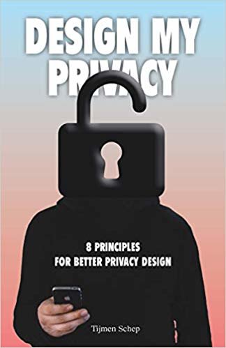 okumak Design My Privacy: A practical guide to protect privacy and data