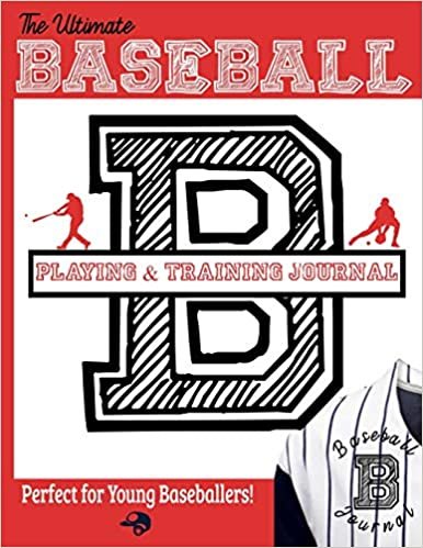 okumak The Ultimate Baseball Training and Game Journal: Record and Track Your Training Game and Season Performance: Perfect for Kids and Teen&#39;s: 8.5 x 11-inch x 80 Pages (Sports Training &amp; Game)