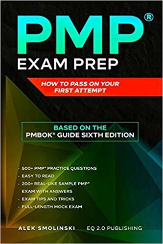 PMP Exam Prep: How to Pass on Your First Attempt (Based on the PMBOK(R) Guide Sixth Edition)