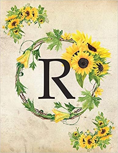 okumak R: Monogram Initial R Notebook for Women and Girls| 8.5&quot; x 11&quot; - 100 pages, college rule | Sunflower, Floral, Flowers