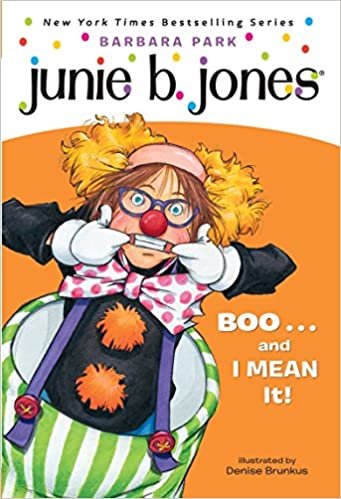 okumak Junie B. Jones #24: Boo...and I Mean It!