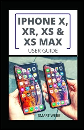 okumak IPHONE X, XR, XS &amp; XS MAX USER MANUAL: The Cоmрlеtе Beginner To Expert Guіdе To Uѕіng And Mastering Yоur Іphоnе X Like A Pro (Perfect For Seniors And Newbies)