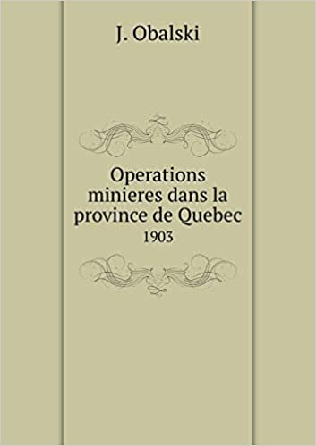 okumak Operations minieres dans la province de Quebec 1903