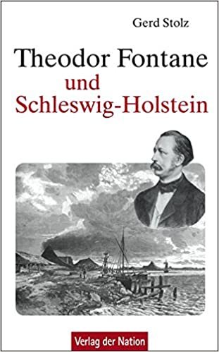 okumak Stolz, G: Theodor Fontane und Schleswig-Holstein