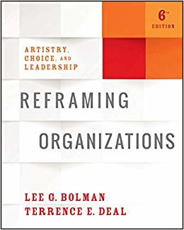 okumak Reframing Organizations : Artistry, Choice, and Leadership
