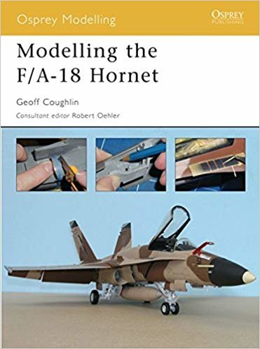 okumak Modelling the F/A-18 Hornet (Osprey Modelling 16)
