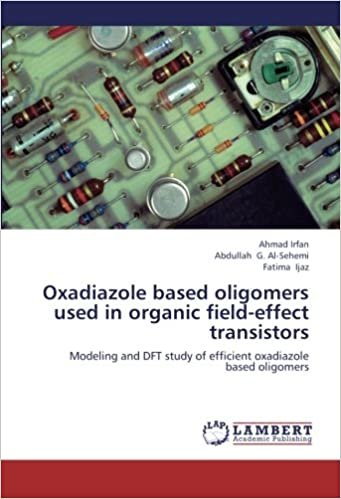 okumak Oxadiazole based oligomers used in organic field-effect transistors: Modeling and DFT study of efficient oxadiazole based oligomers