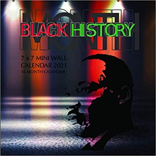 okumak Black History 7 x 7 Mini Wall Calendar 2021: 16 Month Calendar