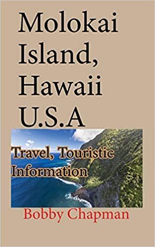 okumak Molokai Island, Hawaii U.S.A: Travel, Touristic Information