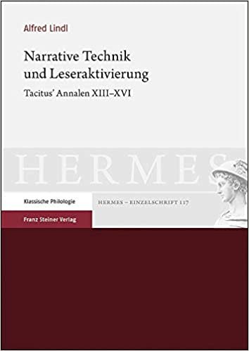 okumak Narrative Technik und Leseraktivierung: Tacitus&#39; Annalen XIII–XVI (Hermes-Einzelschriften)