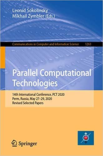 okumak Parallel Computational Technologies: 14th International Conference, PCT 2020, Perm, Russia, May 27–29, 2020, Revised Selected Papers (Communications ... and Information Science (1263), Band 1263)