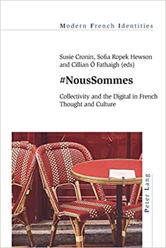 okumak #NousSommes: Collectivity and the Digital in French Thought and Culture (Modern French Identities, Band 135)