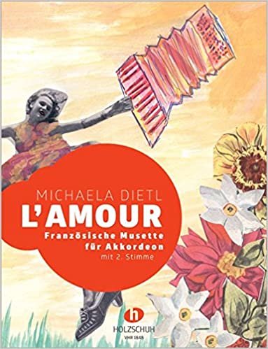 okumak L&#39; amour: Französische Musette für Akkordeon (mit 2. Stimme)