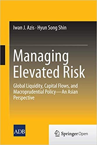 okumak Managing Elevated Risk: Global Liquidity, Capital Flows, and Macroprudential Policy―An Asian Perspective