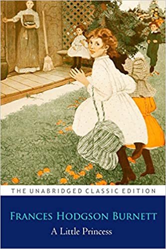 okumak A Little Princess By Frances Hodgson Burnett &#39;&#39;Annotated Classic Edition&#39;&#39;
