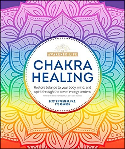 okumak Chakra Healing: Renew Your Life Force with the Chakras&#39; Seven Energy Centers (The Awakened Life)