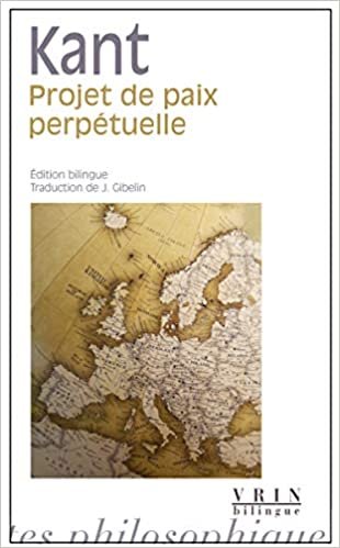 okumak Emmanuel Kant: Projet de Paix Perpetuelle: Esquisse Philosophique (1795) (Bibliotheque Des Textes Philosophiques - Poche)