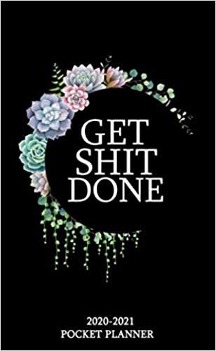 okumak Get Shit Done 2020-2021 Pocket Planner: Pretty Succulent Cactus 2 Year Monthly Calendar &amp; Organizer | Two Year Schedule Agenda with Phone Book, ... Quotes, Password Log, U.S. Holidays &amp; Notes