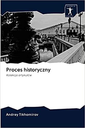 okumak Proces historyczny: Kolekcja artykułów