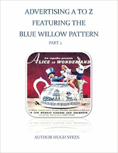 okumak Advertising A To Z Featuring The Blue Willow Pattern Part 2
