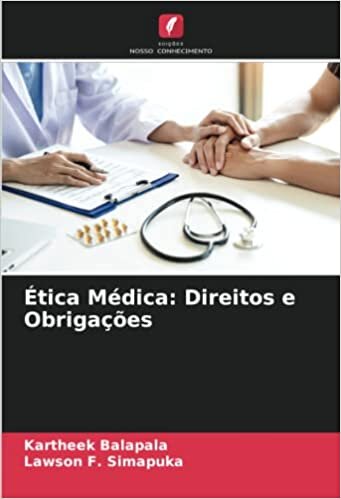 Ética Médica: Direitos e Obrigações (Portuguese Edition)