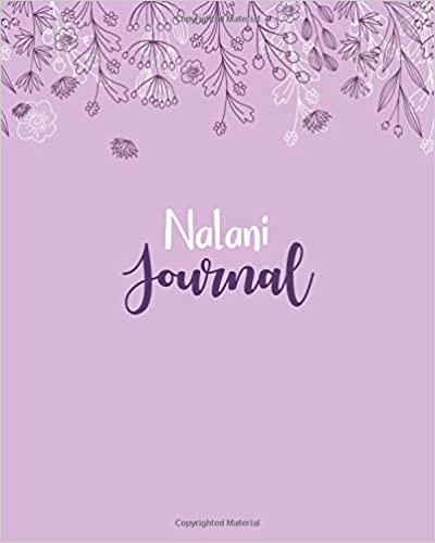 okumak Nalani Journal: 100 Lined Sheet 8x10 inches for Write, Record, Lecture, Memo, Diary, Sketching and Initial name on Matte Flower Cover , Nalani Journal
