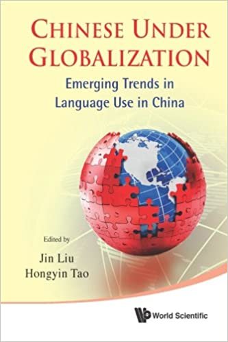 okumak Chinese Under Globalization: Emerging Trends In Language Use In China: Emerging Trends in Language Use in China