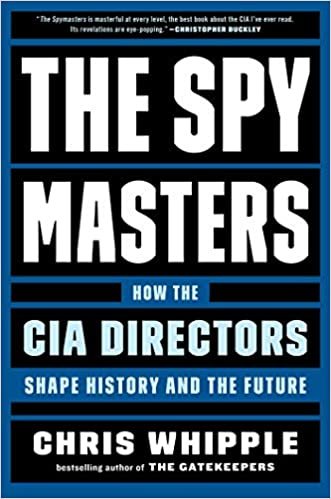okumak The Spymasters: How the CIA Directors Shape History and the Future