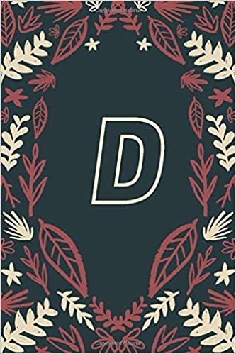 okumak D: Monogram initial D notebook | Birthday Journal Gift | Lined Notebook /Pretty Personalized Letter Journal Gift | 6x9 Inches , 100 Pages , Soft Cover, Matte Finish