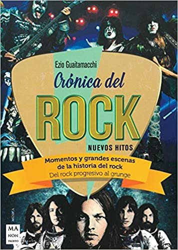 okumak Crónica del Rock: Momentos Y Grandes Escenas de la Historia del Rock (Música)