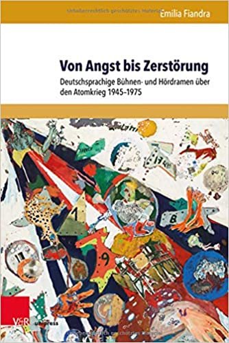 okumak Von Angst Bis Zerstorung: Deutschsprachige Buhnen- Und Hordramen Uber Den Atomkrieg 1945-1975 (Interfacing Science, Literature, and the Humanities)