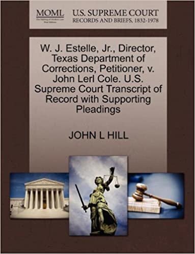 okumak W. J. Estelle, Jr., Director, Texas Department of Corrections, Petitioner, v. John Lerl Cole. U.S. Supreme Court Transcript of Record with Supporting Pleadings