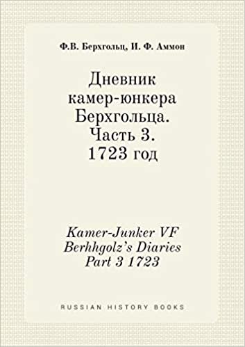 okumak Kamer-Junker VF Berhhgolz&#39;s Diaries Part 3 1723
