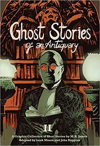 okumak Ghost Stories of an Antiquary, Vol. 2: A Graphic Collection of Short Stories by M.R. James
