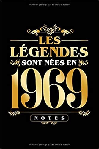 okumak Les légendes sont nées en 1969: Cadeau d&#39;anniversaire, carnet de notes ligné, journal intime, Cadeau pour fille, garçon...|Parfait pour les notes, les idées, les souvenirs, organiser les pensées ....