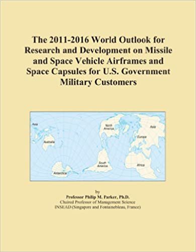 okumak The 2011-2016 World Outlook for Research and Development on Missile and Space Vehicle Airframes and Space Capsules for U.S. Government Military Customers