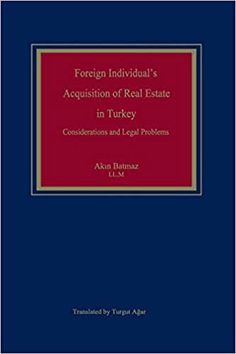 okumak Foreign Individual&#39;s Acquisition of Real Estate in Turkey: Considerations and Legal Problems