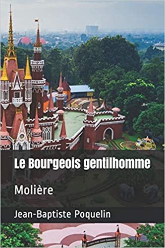 okumak Le Bourgeois gentilhomme: Molière
