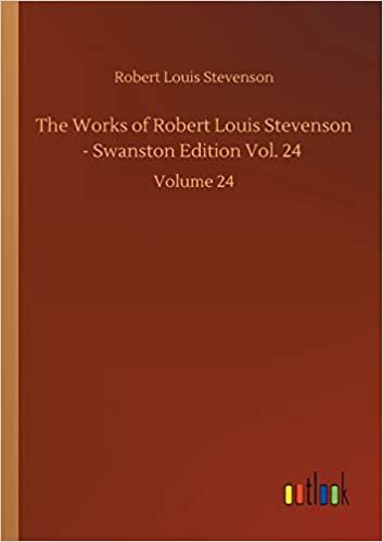 okumak The Works of Robert Louis Stevenson - Swanston Edition Vol. 24: Volume 24
