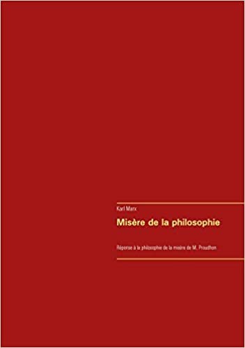 okumak Misère de la philosophie: Réponse à la philosophie de la misère de M. Proudhon (BOOKS ON DEMAND)