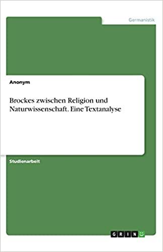 okumak Brockes zwischen Religion und Naturwissenschaft. Eine Textanalyse