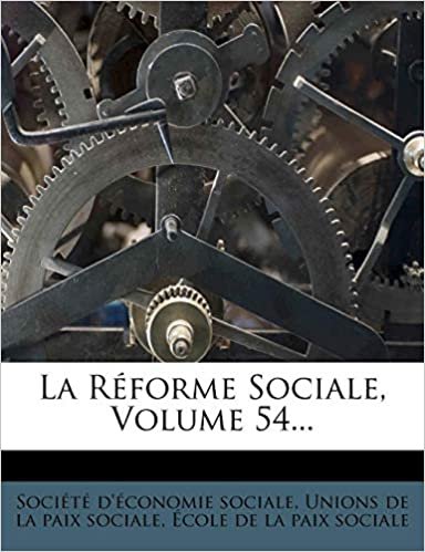 okumak La Réforme Sociale, Volume 54...