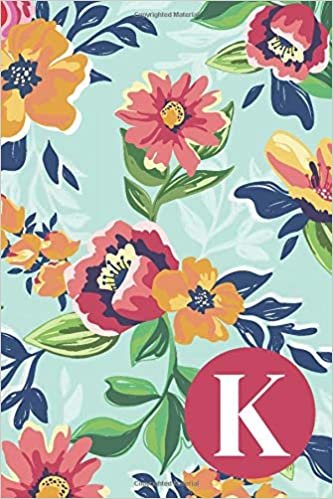 okumak K: 6x9 Lined Personalized Writing Notebook Journal, 120 pages — Monogram Initial Letter K with Teal and Pink Floral Background (Monogrammed Gift or School Journal for Women and Girls, Band 11)