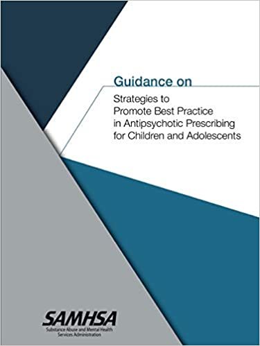 okumak Guidance on Strategies to Promote Best Practice in Antipsychotic Prescribing for Children and Adolescents