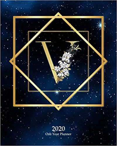 okumak V - 2020 One Year Planner: Elegant Monogram Gold Initial Galaxy Stars Dark Blue Night Sky | Jan 1 - Dec 31 2020 | Weekly &amp; Monthly Planner + Habit ... Year Monogram Initials Schedule Organizer)