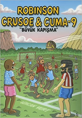 okumak Robinson Crusoe &amp; Cuma - 9: Büyük Kapışma