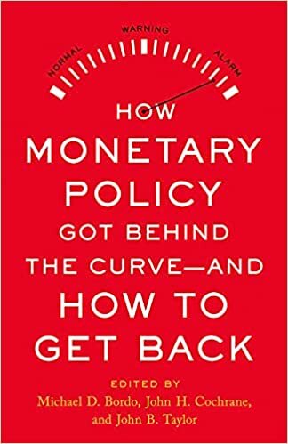 How Monetary Policy Got Behind the Curve-and How to Get Back