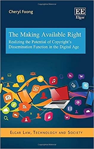 The Making Available Right: Realizing the Potential of Copyright's Dissemination Function in the Digital Age