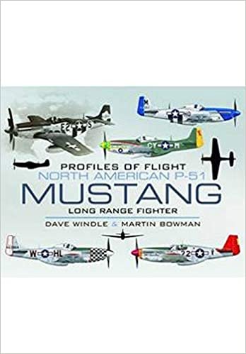 okumak Profiles of Flight: North American P-51 Mustang: Long-range Fighter